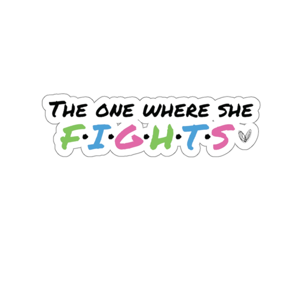 Amy Porter Line- The One Where She Fights Kiss-Cut Stickers