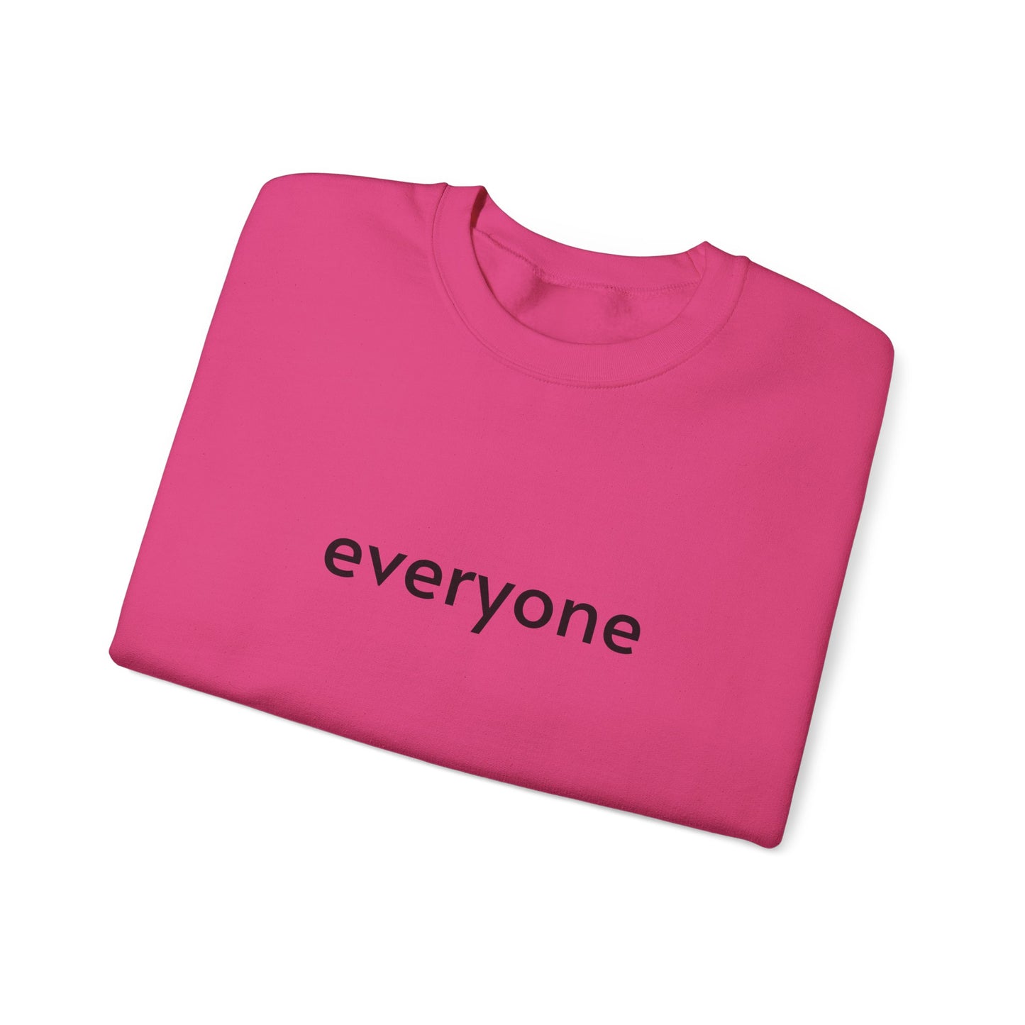 everyone Crewneck Sweatshirt