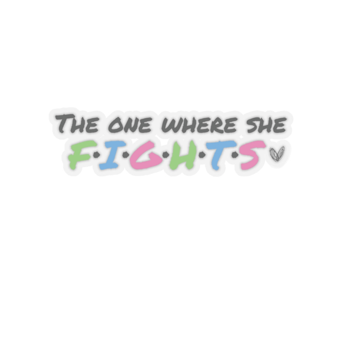 Amy Porter Line- The One Where She Fights Kiss-Cut Stickers