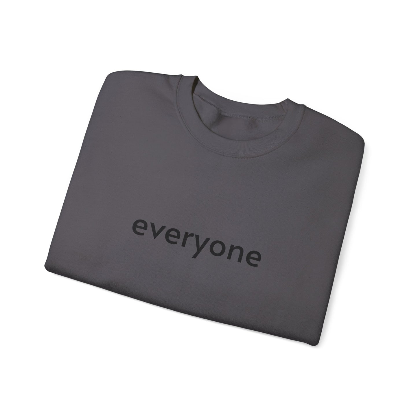 everyone Crewneck Sweatshirt