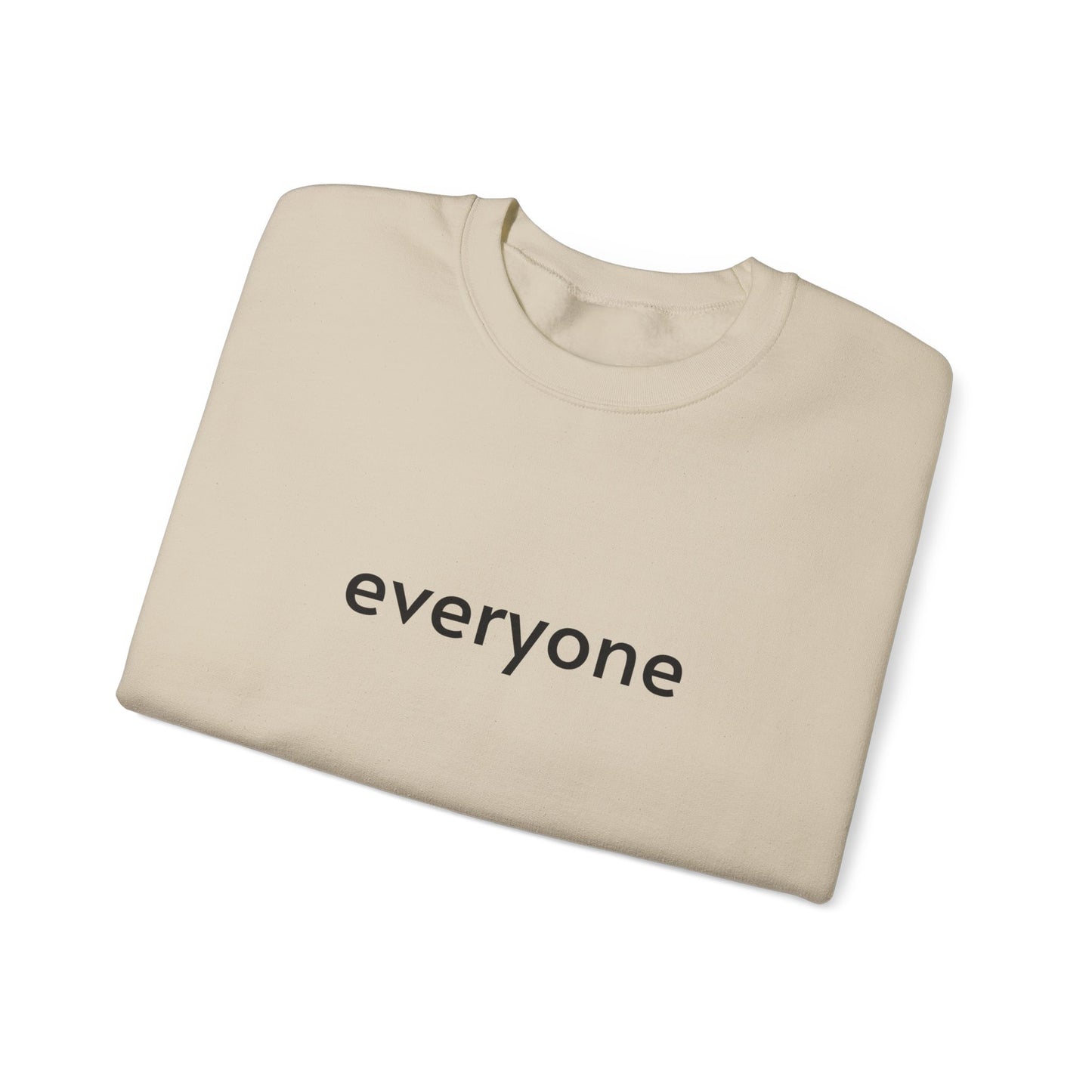 everyone Crewneck Sweatshirt