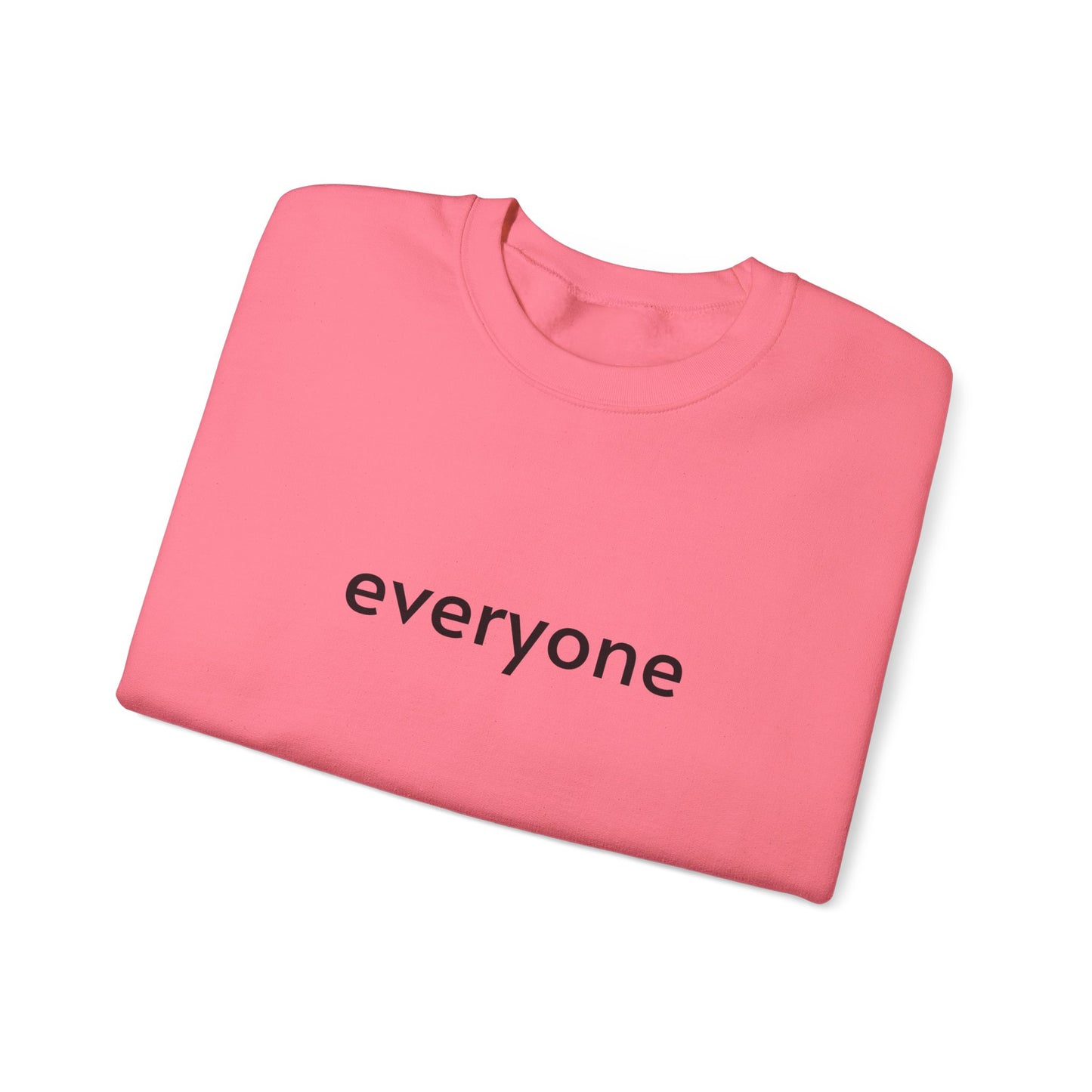 everyone Crewneck Sweatshirt